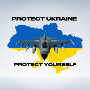 Protect Ukraine, protect yourself. 